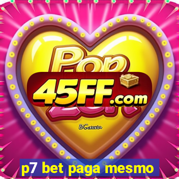 p7 bet paga mesmo